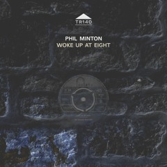 TR140 - Phil Minton - 'Woke Up At Eight' [excerpt]