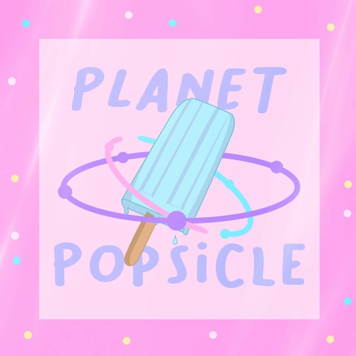 Planet Popsicle