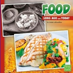 {pdf} 📖 Food Long Ago and Today [KINDLE EBOOK EPUB]