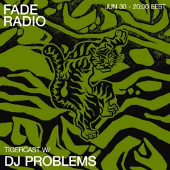 TIGERCAST 009 - DJ Problems