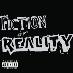 Fiction Or Reality (Prod.Sadisfiction)