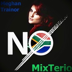Meghan Trainor - No (MixTerio Amapiano Edit)