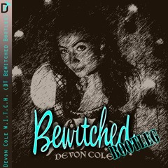 Devon Cole WITCH (Damien Thorn's BeWitched Bootleg)