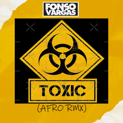 Fonso Vargas - Toxic (Afro RMX)