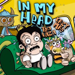 In My Head w/ Eazy Mac [prod. Stanton]