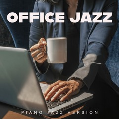 Office Jazz | Piano Music | Relax Music