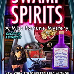 DOWNLOAD KINDLE 📄 Swamp Spirits (Miss Fortune Mysteries Book 23) by  Jana DeLeon [EB