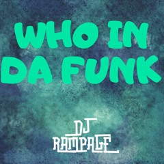 Rampage - Who In Da Funk
