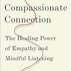[VIEW] EPUB 📥 The Compassionate Connection: The Healing Power of Empathy and Mindful