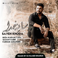 Sayeh Khoda (Dj Hamid Khareji Remix)