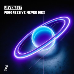 Progressive Never Dies (Extended Mix)
