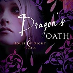 VIEW EPUB KINDLE PDF EBOOK Dragon's Oath (House of Night) by  P. C. Cast &  Kristin Cast 💏
