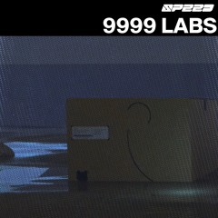 9999 LABS | SPEED 速度 | 011