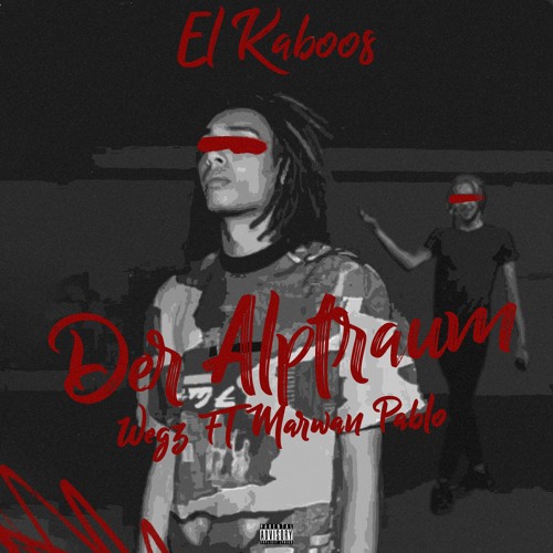 Marwan Pablo ft Wegz - Elkabos| ويجز - الكابوس x مروان بابلو