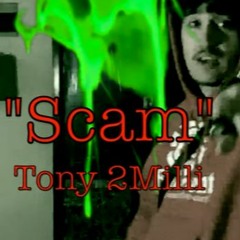 Tony 2Milli SCAM hosted by Slitherich