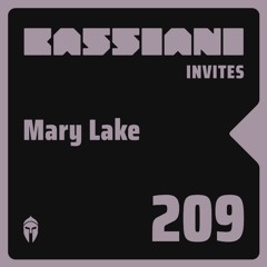 Bassiani invites Mary Lake / Podcast #209