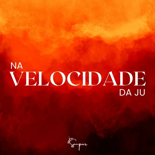 Na Velocidade da Ju - Set Ju Sanper