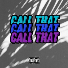 Call That
