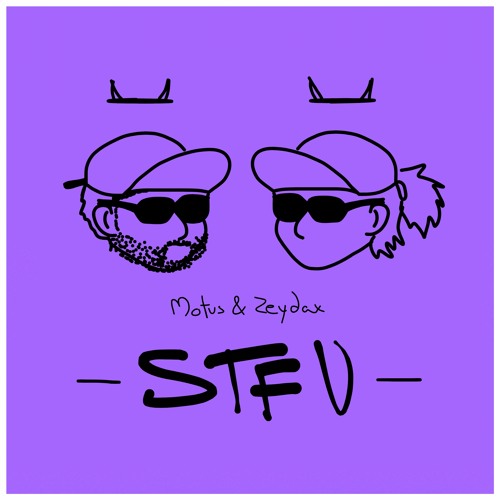 MOTUS & ZEYDAX - STFU (40USD)