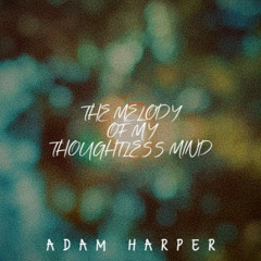 The Melody of My Thoughtless Mind (Instrumental)