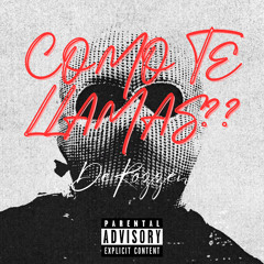 Como Te Llamas?