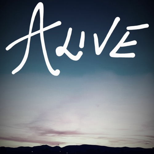 Alive Original Mix (Released 27th March)