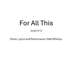 For All This