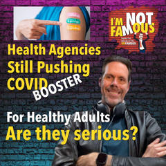 Health Agencies still pushing Boosters for Healthy Adults Pandemic committee Findings