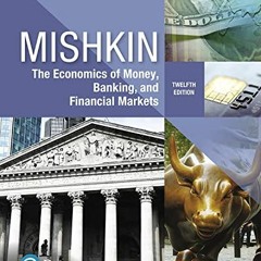 VIEW [EBOOK EPUB KINDLE PDF] Economics of Money: Banking and Financial Markets (What's New in Econom