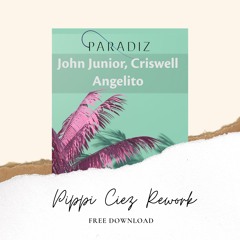 [Free Download] John Junior, Criswell - Angelito (Pippi Ciez Rework)
