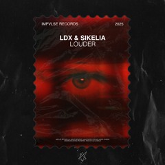 LDX & Sikelia - Louder