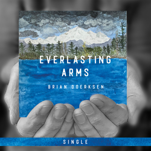Everlasting Arms (2020) [feat. Teresa Trask]
