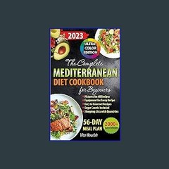 (DOWNLOAD PDF)$$ 💖 The Complete Mediterranean Diet Cookbook for Beginners: Refresh Your Food & Lif