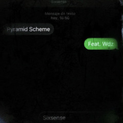 SixSense Ft. Wdz - Pyramid Scheme