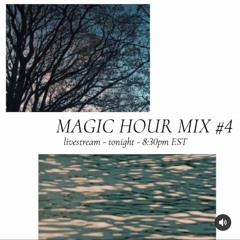 Washed Out - MAGIC HOUR MIX #4 - JUNE 22 2020