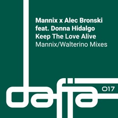 Mannix X Alec Bronski Feat. Donna Hidalgo - Keep The Love Alive (Walterino Extended Remix) Snippet