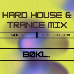 HARD HOUSE & TRANCE MIX VOL. 1 - BØKL