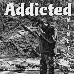 Addicted