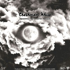 Cheshmam Khise (Ft Erfan mokhles)