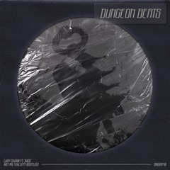 [DNGVIP18] Lady Chann ft. Rage - Not Me (Valleyy Bootleg)