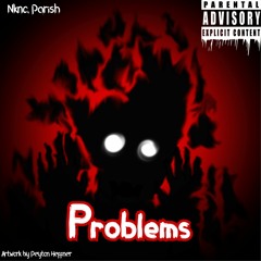 Problems (feat. Perish)