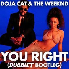 Doja Cat & The Weeknd - You Right (DubbleT Bootleg) [FREE DOWNLOAD]