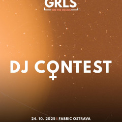 GRLS ON THE DECKS - Fabric Ostrava Dj Contest