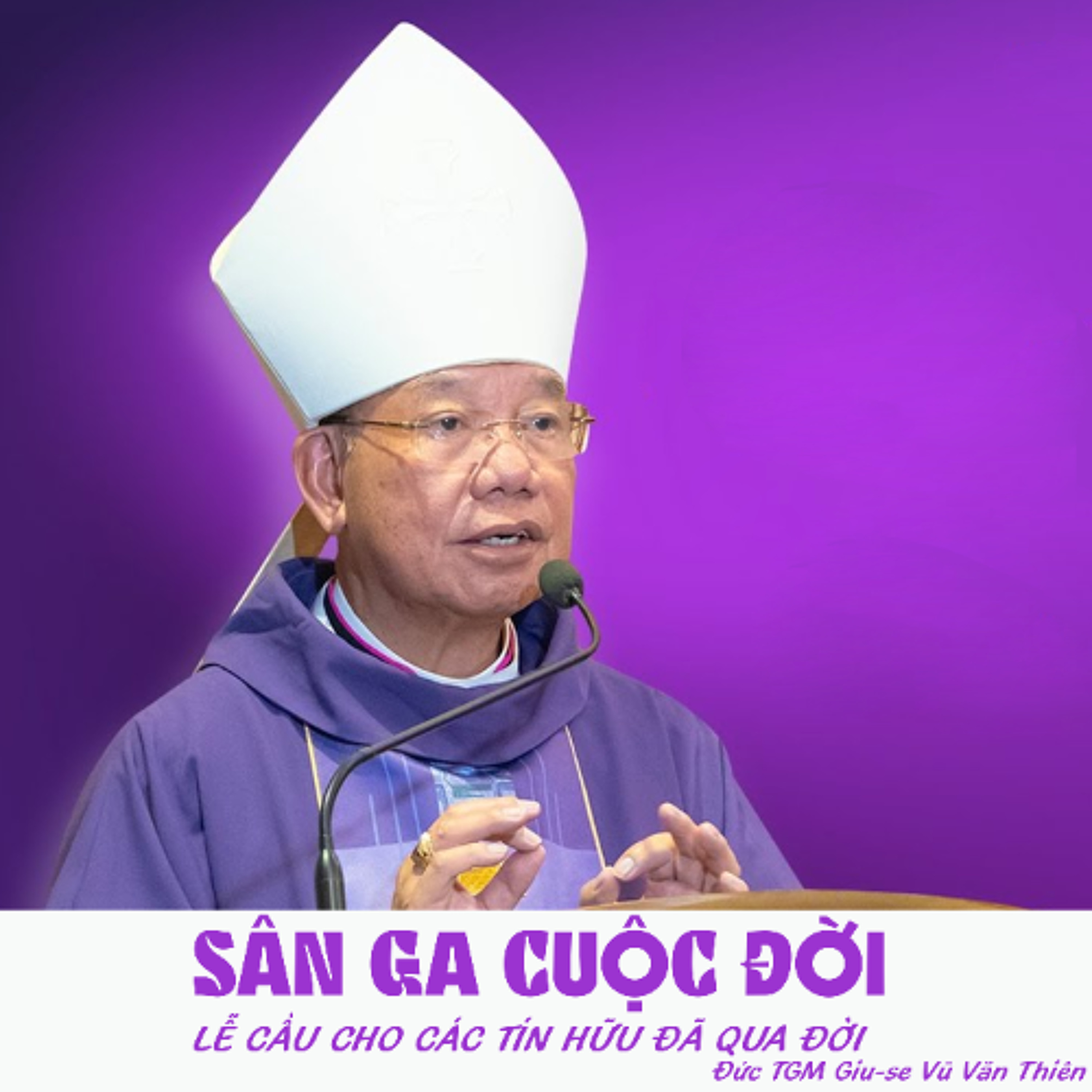 CN XXXI TN C | Sân ga cuộc đời | Lễ cầu cho các tín hữu đã qua đời | Đức TGM Giu-se Vũ Văn Thiên