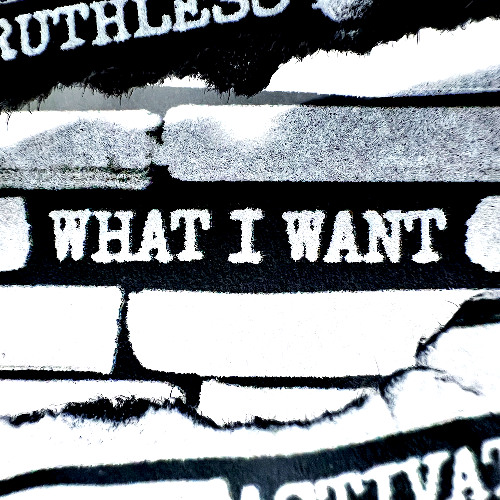 WHAT I WANT