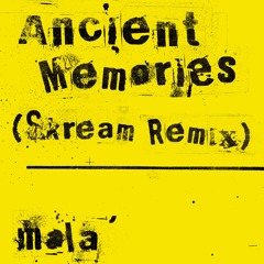Mala - Ancient Memories - Skream Remix (remastered)