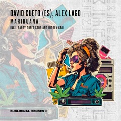 David Cueto (ES), Alex Lago - Marihuana [Subliminal Senses]