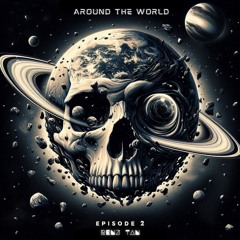Around the World: EP 2 (Dubstep Mix)