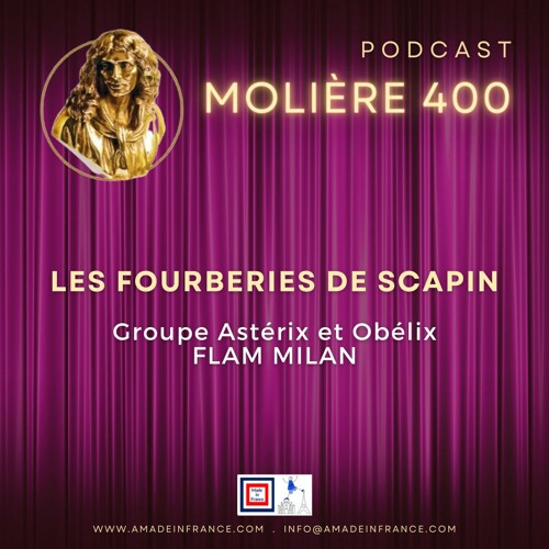 Les Fourberies de Scapin - Molière par la FLAM Milan