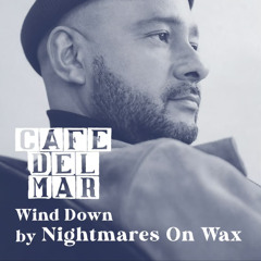 Café del Mar Wind Down by Nightmares On Wax